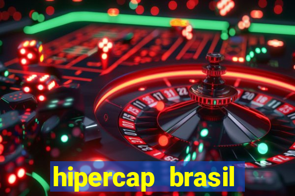 hipercap brasil como funciona